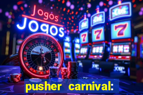 pusher carnival: coin master